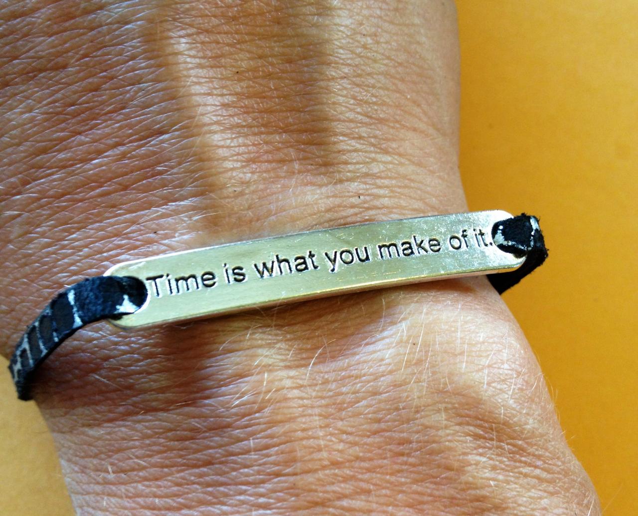 "time Is What You Make Of It" Bracelet